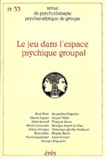 RPPG 33 - Jeu dans l'espace psychique groupal