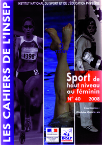 LES CAHIERS DE L'INSEP, N 40. LE SPORT DE HAUT NIVEAU AU FEMININ (TOM E 3)