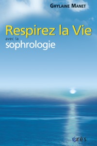 Respirez la vie avec la sophrologie