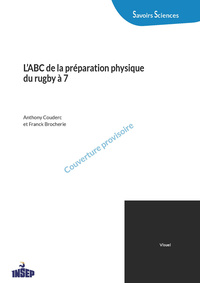 L'ABC DE LA PREPARATION PHYSIQUE DU RUGBY A 7