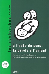 À l'aube du sens : la parole à l'enfant