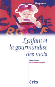 L'enfant et la gourmandise des mots