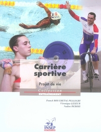 Carrière sportive. Projet de vie.