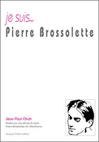 JE SUIS... PIERRE BROSSOLETTE