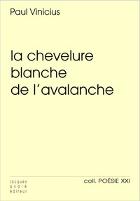 La chevelure blanche de l'avalanche