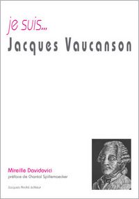 Je suis Jacques Vaucanson