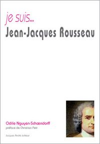 Je suis Jean-Jacques Rousseau