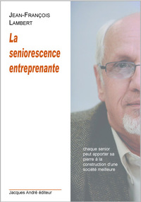 La seniorescence entreprenante - quelles responsabilités et utilités sociales pour les seniors d'aujourd'hui ?