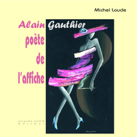 Alain Gauthier, poète de l'affiche