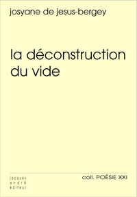 LA DECONSTRUCTION DU VIDE