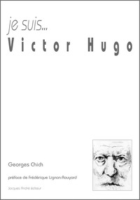 Je suis Victor Hugo