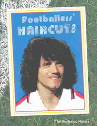 Footballers' Haircuts /anglais