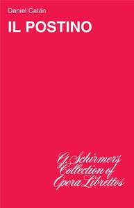 DANIEL CATAN: IL POSTINO (LIBRETTO) LIVRE SUR LA MUSIQUE