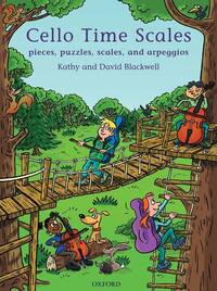 KATHY AND DAVID BLACKWELL : CELLO TIME SCALES - PIECES, PUZZLES, SCALES AND ARPEGGIOS + CD