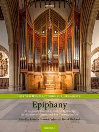 OXFORD HYMN SETTINGS FOR ORGANISTS: EPIPHANY ORGUE