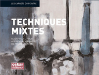 Peinture: les techniques mixtes (carnets)