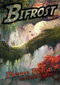 BIFROST N  81 - PIERRE PELOT : EN TOUTE LIBERTE