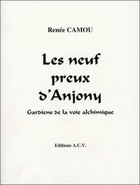 Les neuf preux d'Anjony - Gardiens de la voie alchimique