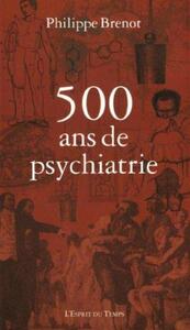 500 ans de psychiatrie