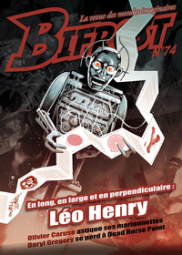 BIFROST N  74 - EN LONG, EN LARGE ET EN PERPENDICULAIRE : LEO HENRY