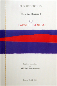 AU LARGE DU SÉNÉGAL - Claudine Bertrand, ill. Michel Mousseau