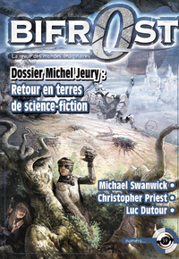 BIFROST N  39 - DOSSIER MICHEL JEURY : RETOUR EN TERRES DE SCIENCE-FICTION