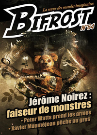 BIFROST N  64 - JEROME NOIREZ : FAISEUR DE MONSTRES