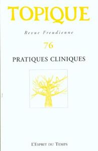 TOPIQUE N°76 - PRATIQUES CLINIQUES