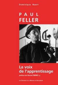 PAUL FELLER - LA VOIX DE L'APPRENTISSAGE