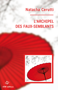 L'ARCHIPEL DES FAUX-SEMBLANTS