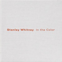 Stanley Whitney In the Color /anglais