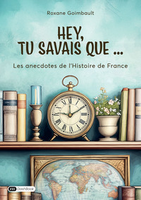 Hey, tu savais que...