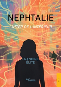 NEPHTALIE - LUTTER DE L'INTERIEUR
