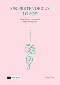 Sin pretenderlo, lo soy