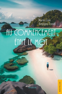 AU COMMENCEMENT ETAIT LE MOT