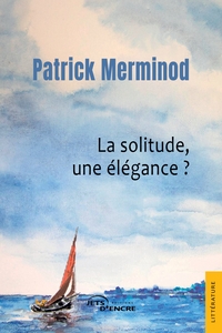 La solitude, une élégance ?