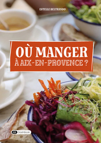 OU MANGER A AIX-EN-PROVENCE ?