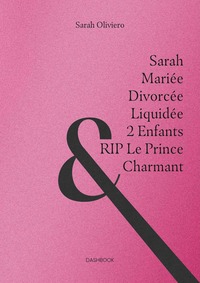 Sarah Mariée Divorcée Liquidée 2 Enfants et RIP le Prince Charmant