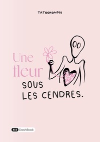 Une fleur sous les cendres