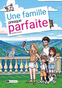 Une famille presque parfaite