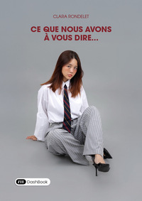 Ce que nous avons à vous dire...