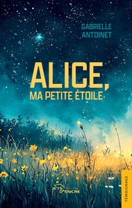 ALICE, MA PETITE ETOILE