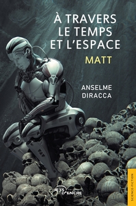 A TRAVERS LE TEMPS ET L'ESPACE - MATT