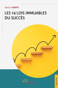 LES 14 LOIS IMMUABLES DU SUCCES