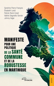 Manifeste pour une politique de la santé commune et de la robustesse en Martinique