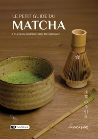 Le petit guide du matcha