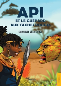 API ET LE GUEPARD AUX TACHES ROUGES