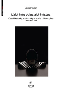 L'alchimie et les alchimistes