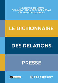Le Dictionnaire des relations presse