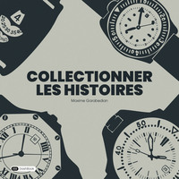 Collectionner les histoires